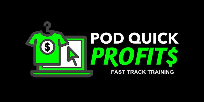 POD Quick Profits Review